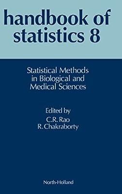 Statistical Methods in Biological and Medical Sciences (Volume 8) (Handbook of Statistics, Volume 8) by Rao | Hardcover | Epidemiology & Medical Statistics