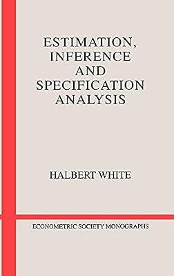 Estimation, Inference and Specification Analysis: 22 (Econometric Society Monographs, Series Number 22) by White, Halbert | Hardcover | Business & Economics