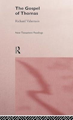 The Gospel of Thomas (NEW TESTAMENT READINGS) by Valantasis, Richard | Hardcover | Religion