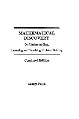 Mathematical Discovery: On Understanding, Learning, and Teaching Problem Solving by Polya, George | Paperback | Mathematics