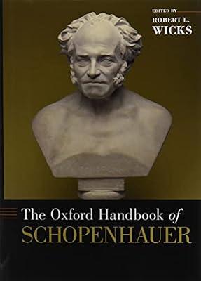 The Oxford Handbook of Schopenhauer (Oxford Handbooks) | Hardcover | Western Philosophy: C 1600 To C 1900