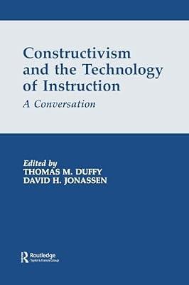 Constructivism and the Technology of Instruction: A Conversation by Thomas M. Duffy | Paperback | Education