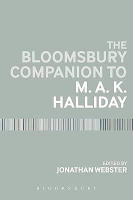 THE BLOOMSBURY COMPANION TO M A K HALLIDAY (HB 2015) by WEBSTER J J | Hardcover | Language Arts & Disciplines
