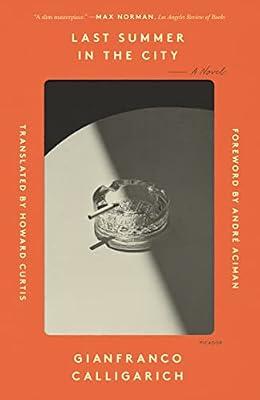 Last Summer in the City: A Novel by Calligarich, Gianfranco | Paperback | Modern And Contemporary Fiction: Literary And General