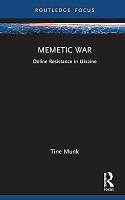 Memetic War: Online Resistance in Ukraine (Routledge Studies in Crime and Society) by Munk, Tine | Hardcover | The Arts: General Topics