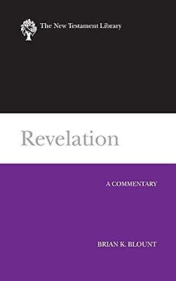 Revelation: A Commentary (The New Testament Library) by Blount, Brian K. | Hardcover | Biblical Commentaries