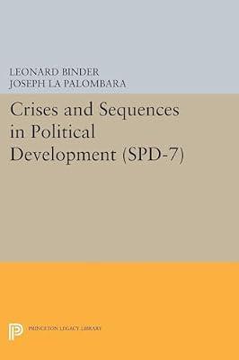 Crises and Sequences in Political Development. (SPD-7) by La Palombara, Joseph; Binder, Leonard | Paperback | Political Science