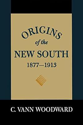 Origins of the New South, 1877-1913: A History of the South by Woodward, C. Vann | Paperback | History Of The Americas