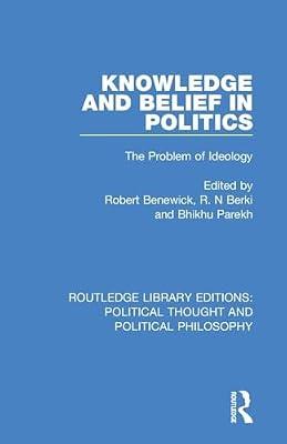 Knowledge and Belief in Politics: The Problem of Ideology (Routledge Library Editions: Political Thought and Political Philosophy) | Paperback | Political Science