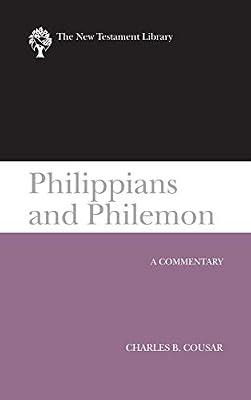 Philippians and Philemon (2009): A Commentary (New Testament Library) by Cousar, Charles B. | Hardcover | Biblical Commentaries