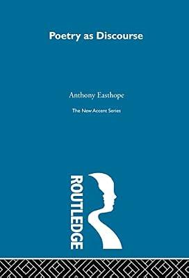Poetry As Discourse (The New Accents) by Easthope, Antony | Hardcover | Literary Criticism