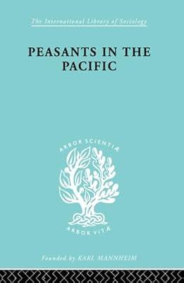 Peasants In The Pacific: The Sociology Of Development (67) (International Library of Sociology, E) by Mayer, Adrian C. | Hardcover | Social Science