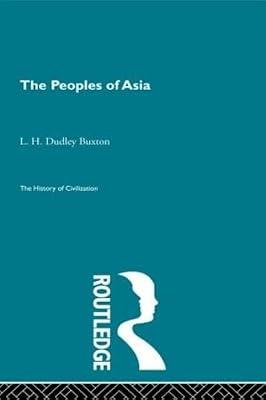 Peoples of Asia (History of Civilization) by Buxton, Leonard Halford Dudley | Hardcover | History