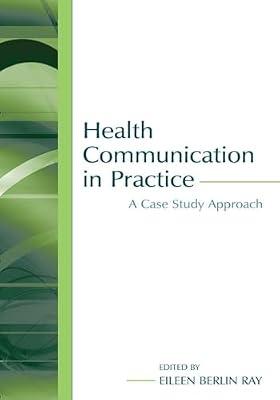 Health Communication in Practice: A Case Study Approach (Lea's Communication Series) | Paperback | Medical