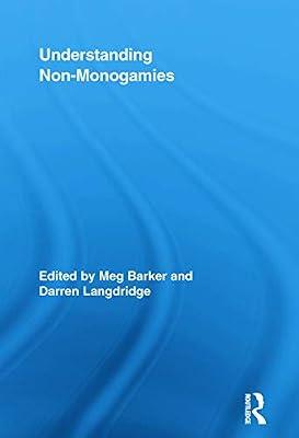Understanding Non-Monogamies (Routledge Research in Gender and Society, 23) | Paperback | Psychology
