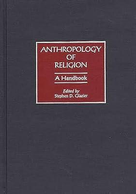 Anthropology of Religion: A Handbook by Delarue, Gabriel Jules | Hardcover | Social Science