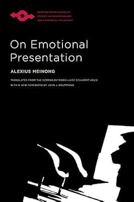 On Emotional Presentation (Studies in Phenomenology and Existential Philosophy) by Meinong, Alexius | Paperback | Phenomenology & Existentialism