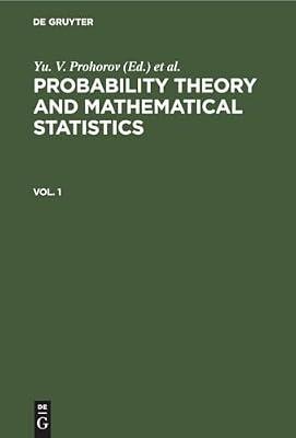 Probability Theory and Mathematical Statistics. Vol. 1: Vilnius, USSR, 24-29 June 1985 (Probability Theory and Mathematical Statistics, 1) | Hardcover | Miscellaneous Items