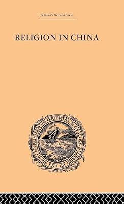 Religion In China: A Brief Account of the Three Religions of the Chinese (Trubner's Oriental Series) by Edkins, Joseph | Hardcover | Social Science