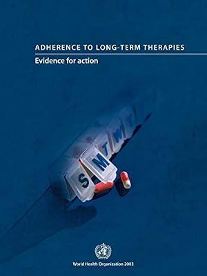 Adherence to Long-term Therapies: Evidence for Action by World Health Organization | Paperback | Medical Administration & Management