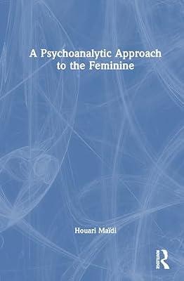 A Psychoanalytic Approach to the Feminine by Madi, Houari | Hardcover | Psychology