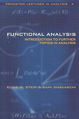 Functional Analysis: Introduction to Further Topics in Analysis by Shakarchi, Rami; Stein, Elias M. | Hardcover | Mathematics