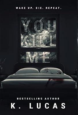 You Kill Me by Lucas, K | Hardcover | Thriller
