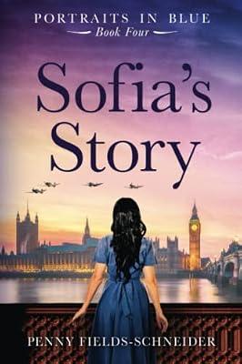 Sofia's Story: Portraits in Blue - Book Four: 4 by Fields-Schneider, Penny | Paperback | Modern & Contemporary Fiction (Post C 1945)