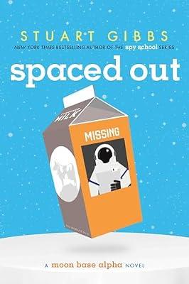 Spaced Out (Moon Base Alpha) by Gibbs, Stuart | Hardcover | Juvenile Fiction