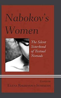 Nabokov's Women: The Silent Sisterhood of Textual Nomads | Hardcover | Literary Criticism