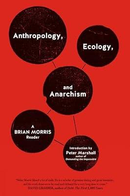 Anthropology, Ecology, and Anarchism: A Brian Morris Reader by Morris, Brian | Paperback | Political Science