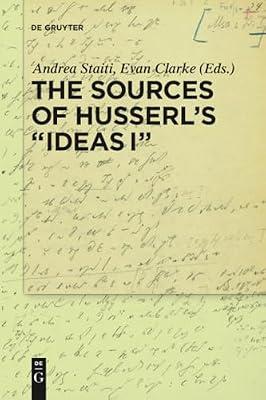 The Sources of Husserl’s 'ideas I' | Perfect | Philosophy