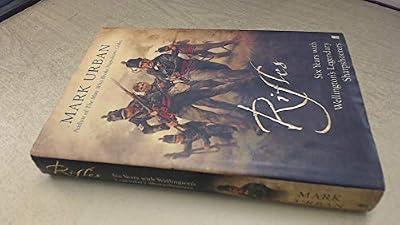 Rifles: Six Years with Wellington's Legendary Sharpshooters by Urban, Mark | Hardcover | British & Irish History