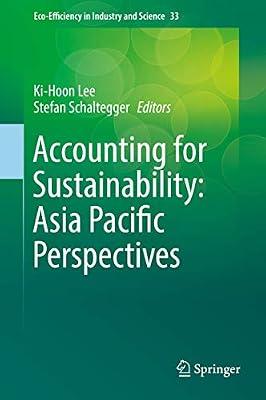 Accounting for Sustainability: Asia Pacific Perspectives: 33 (Eco-Efficiency in Industry and Science) | Hardcover | Asia