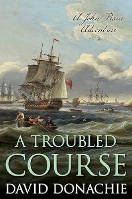 A Troubled Course by Donachie, David | Hardcover | Adventure