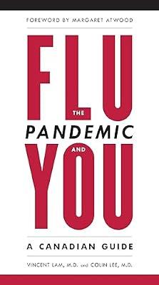 The Flu Pandemic and You: A Canadian Guide by Lam, Vincent; Lee, Dr. Colin | Paperback | Health & Fitness