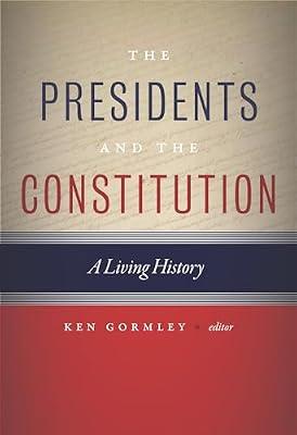 The Presidents and the Constitution: A Living History | Hardcover | Constitution: Government & The State