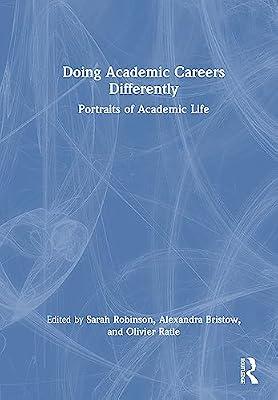 Doing Academic Careers Differently: Portraits of Academic Life (Doing Academia Differently) | Hardcover | Economics
