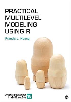 PRACTICAL MULTILEVEL MODELING USING R by Huang, Francis L. | Paperback | Social Science