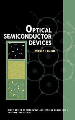Optical Semiconductor Devices: 46 (Wiley Series in Microwave and Optical Engineering) by Fukuda, Mitsuo | Hardcover | Science