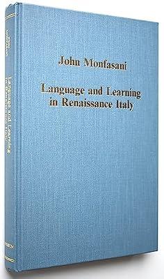 Language and Learning in Renaissance Italy: Selected Articles (Collected Studies Series, Cs460) by Monfasani, John | Hardcover | History