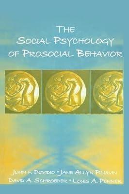 The Social Psychology of Prosocial Behavior by Dovidio, John F.; Schroeder, David A.; Penner, Louis A.; Piliavin, Jane Allyn | Paperback | Political Science