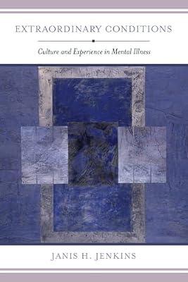 Extraordinary Conditions: Culture and Experience in Mental Illness by Jenkins, Janis H. | Paperback | Social Science