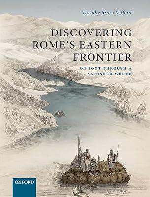 Discovering Rome's Eastern Frontier: On Foot Through a Vanished World by Mitford, Timothy Bruce | Hardcover | Social Science