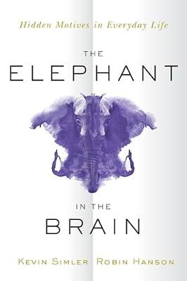 The Elephant in the Brain by Kevin Simler; Robin Hanson | Paperback | Psychology