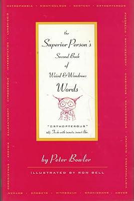 Superior Person's Second Book of Weird and Wondrous Words by Bowler, Peter | Hardcover | Language: Reference & General
