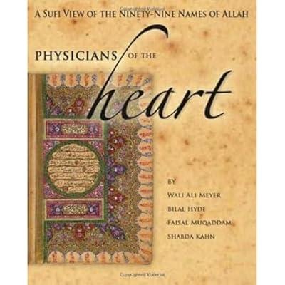 Physician'S of the Heart: A Sufi View of the 99 Names of Allah: A Sufi View of the Ninety-Nine Names of Allah by Meyer, Wali Ali; Hyde, Bilal; Kahn, Shabda; Muqaddam, Faisal | Paperback | Religion