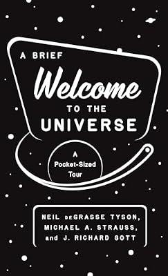 A Brief Welcome to the Universe: A Pocket-Sized Tour by Gott, J. Richard; Tyson, Neil deGrasse; Strauss, Michael A. | Paperback | Science