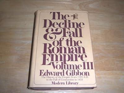 The Decline and Fall of the Roman Empire, Volume III: v. 3 (Modern Library) by Gibbon, Edward | Hardcover | General & World History