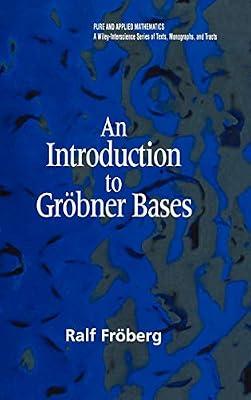 AN INTRODUCTION TO GROBNER BASES (Pure & Applied Mathematics) by FROBERG | Hardcover | Mathematics